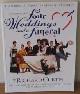  Richard Curtis, Four Weddings and a Funeral: The Screenplay from the No. 1 Smash Hit Comedy