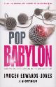 9780593060292 Edwards-Jones, Imogen, Pop Babylon