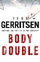 9780593050491 Gerritsen, Tess, Body Double