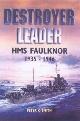 9781844151219 Smith, Peter, Destroyer Leader: HMS Faulknor 1935 - 1946
