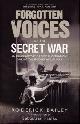 9780091918507 Bailey, Roderick, Forgotten Voices of the Secret War: An Inside History of Special Operations i...
