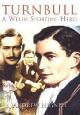 9780752421841 Hignell, Andrew, Turnbull: A Welsh Sporting Hero