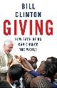 9780091795757 Clinton, Bill, Giving: How Each of Us Can Change the World