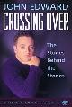 9781588720023 Edward, John, Crossing Over: The Stories Behind the Stories