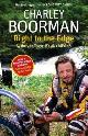 9781847443519 Boorman, Charley, Right to the Edge: Sydney to Tokyo by Any Means