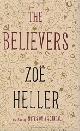 9780670916122 Heller, Zoe, The Believers
