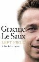 9780007225811 Saux, Graeme Le, Graeme Le Saux: Left Field