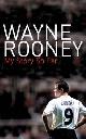 9780007236282 Rooney, Wayne, Wayne Rooney: My Story So Far