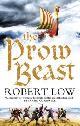 9780007298556 Low, Robert, The Prow Beast (Oathsworn) (Signed)