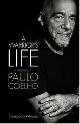 9780007281381 Morais, Fernando, A Warrior's Life: A Biography of Paulo Coelho