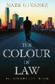 9780316731461 Gimenez, Mark, Colour of Law