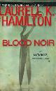 9780425222195 Hamilton, Laurell K., Blood Noir (Anita Blake, Vampire Hunter)
