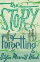 9780571237463 Block, Stefan Merrill, The Story of Forgetting