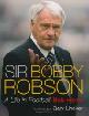 9780297859277 Harris, Bob, Sir Bobby Robson: A Life in Football