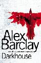 9780007195367 Barclay, Alex, Darkhouse