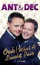 9780718154462 McPartlin, Ant, Ooh! What a Lovely Pair: Our Story (Ant & Dec)