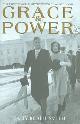 9781845130039 Smith, Sally Bedell, Grace and Power: The Private World of the Kennedy White House