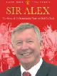 9780752889931 Tyrrell, Tom, Sir Alex: The Story of 21 Remarkable Years at Old Trafford
