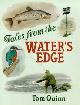9780715394908 Quinn, Tom, Tales from the Water's Edge