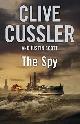 9780718155889 Cussler, Clive, The Spy (Isaac Bell 3)