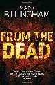 9781408700754 Billingham, Mark, From The Dead: The Tom Thorne Novels: Book 9
