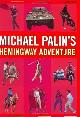 9781841881065 Palin, Michael, Michael Palin's Hemingway Adventure