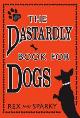 9780007267309 Rex; Sparky; Garden, Joe; Ginsburg, Janet, The Dastardly Book For Dogs
