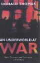 9780719557323 Thomas, Donald, An Underworld at War: Spivs, Deserters, Racketeers and Civilians in the Second World War[Illustrated]
