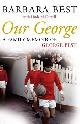 9780230530270 Best, Barbara, Our George: A Family Memoir of George Best