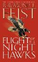 9780007133741 Feist, Raymond E., Flight Of The Night Hawks - Book One Of The Darkwar Saga