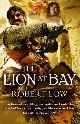 9780007337897 Low, Robert, The Lion at Bay (The Kingdom Series) (Signed)