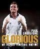 9780857204486 Gascoigne, Paul, Glorious: My World, Football and Me