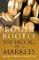 9781857885378 Bootle, Roger, The Trouble with Markets: Saving Capitalism from Itself (Signed)