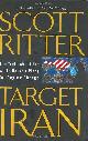 9781560259367 Ritter, Scott, Target Iran: The Truth About the White House's Plans for Regime Change