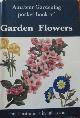  Dakers, J. S, Amateur Gardening: Pocket Book of Garden Flowers