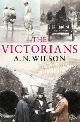 9780091794217 Wilson, A. N., The Victorians