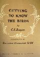  C. S. Bayne, Getting to Know Birds