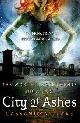 9781406307634 Clare, Cassandra, City of Ashes (The Mortal Instruments, Book 2)