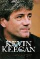 9780316641524 Keegan, Kevin, My Autobiography: Kevin Keegan
