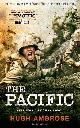 9781847678249 Ambrose, Hugh, The Pacific (the Official HBO/Sky TV Tie-in)