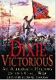 9781848326330 Tsouras, Peter G., Dixie Victorious: An Alternate History of the Civil War