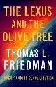 9780374192037 Friedman, Thomas L., The Lexus and the Olive Tree. Understanding Globalization