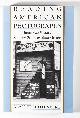 0374522499 AlanTrachtenberg, Reading American Photographs: Images As History, Mathew Brady to Walker Evans