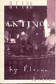  (ANTIN, ELEANOR). Antin, Eleanor & Arlene Raven, BEING ANTINOVA BY ELEANOR ANTIN - SIGNED PRESENTATION COPY FROM THE ARTIST