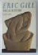 1871569788 Judith Collins, Eric Gill : The Sculpture - A Catalogue Raisonné