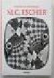 97838412 M.C. Escher, M.C. Escher: Grafiek en tekeningen - Ingeleid en toegelicht