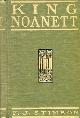  Stimson, F. J., King Noanett; a Story of Old Virginia and the Massachusetts Bay