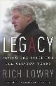  Lowry, Rich, Legacy, Paying the Price for the Clinton Years