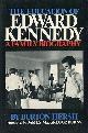  Hersh, Burton, The Education of Edward Kennedy, a Family Biography; Foreword by James Macgregor Burns