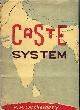  Chakravorty, P. M., Caste System in India